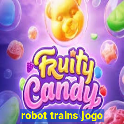 robot trains jogo